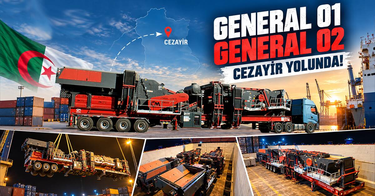 Cezayir'e Mobil Kırma Eleme Tesisi İhracatı: General 01 ve 02 Sevkiyatı